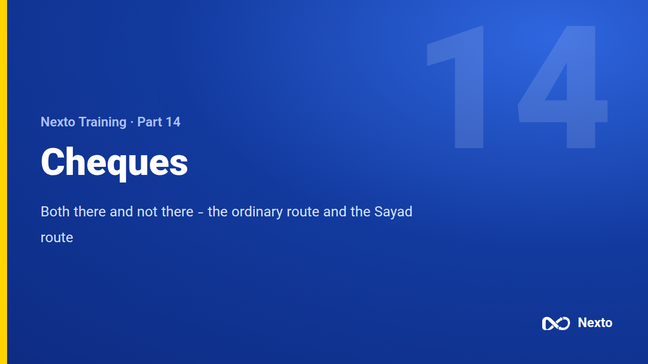 Cheques, the ordinary route and the Sayad route