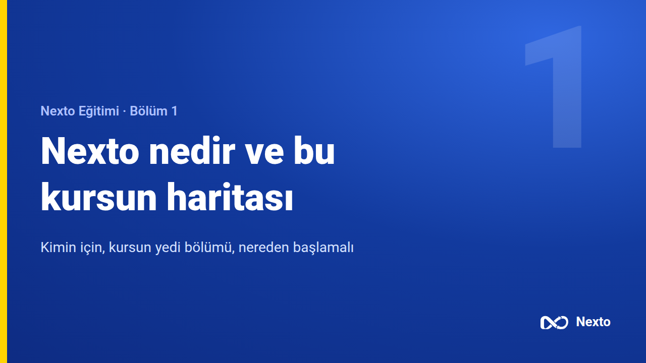 Nexto nedir ve bu kursun haritası