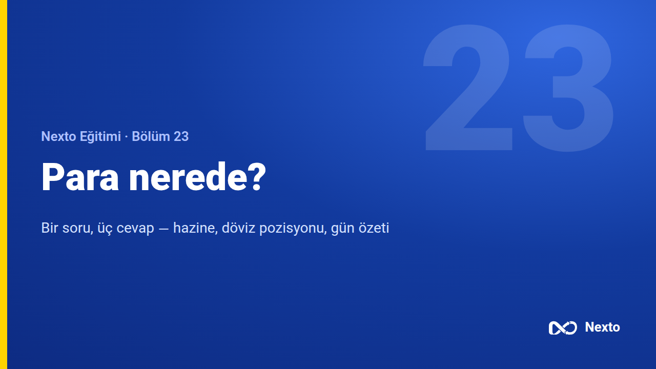 Param nerede? Hazine, pozisyon, gün özeti