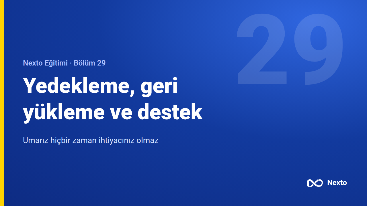 Yedekleme, geri yükleme ve Nexto desteği